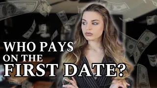 Who should pay  on a FIRST DATE ? The Man or Woman?
