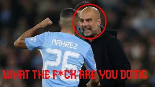 Pep Guardiola Yelling at Mahrez