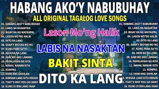 Habang Ako'y Nabubuhay💔Best Nonstop Pamatay Puso😥Original Love Songs 2024
