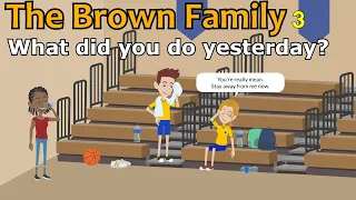 [The Brown Family 3] What did you do yesterday? / Practice everyday English / Learn easy expressions