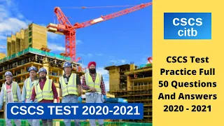 UK Test Video 2 | Free CSCS Test Practice Full New 50 Different Questions And Answers 2020 - 2021