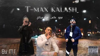 Moro ft. Celo Minati & Maes - T-MAX KALASH ( By Mt )