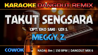TAKUT SENGSARA - Meggy Z. || RoNz Karaoke Dangdut Remix