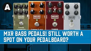 MXR Bass Pedals - Do they Still Deserve a Spot on Your Pedalboard?