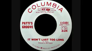 It Won't Last Too Long - Patti's Groove