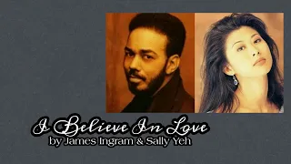 Throwback Duet 05 (I Believe In Love - James Ingram & Sally Yeh) - with Lyrics