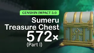 All 572 Sumeru Chests Location (Version 3.0 Dharma Forest) | Genshin Impact