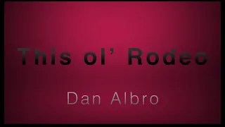 This ol' Rodeo (Dan Albro)