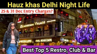 Hauz Khas Village Night life | Best top 5 Clubs in hauz khas | Night life Delhi | epic Restro Bar