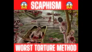 Scaphism - The Most Terrifying Method Of Torture Death