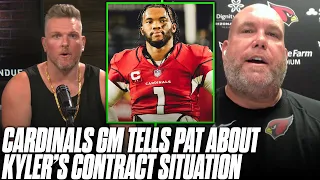 Cardinals GM Tells Pat McAfee The Current Status Of Kyler Murray's Contract Holdout