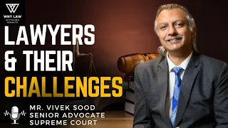 Is Law a right Career Choice today? | Mr. Vivek Sood, Sr. Advocate, Supreme Court | Ep. 1| Why Law