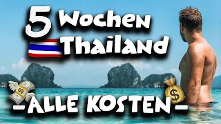 Was kosten 5 Wochen Thailand!? ALLE Thailand Kosten für Reisen & Leben ! (Jeder Cent)!