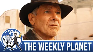 Indiana Jones and The Dial of Destiny - The Weekly Planet Podcast