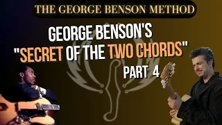 George Benson's "Secret of the Two Chords" PART 4