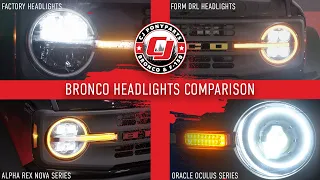 2021+ Bronco Head Light Comparison / Alpha Rex, FORM Lighting, Oracle & More!