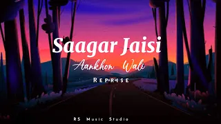 Saagar Jaisi Aankhon wali  [ Reprise ]-JalRaj [ Slowed Reverb  ] RS Music Studio