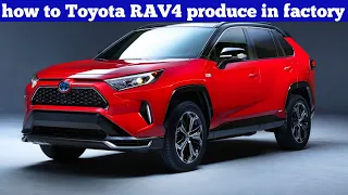 2020 TOYOTA RAV4 Production Line Full Process || Manufacturing and Assembly