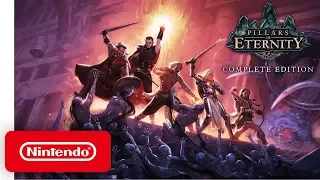 Pillars of Eternity: Complete Edition - Launch Trailer - Nintendo Switch