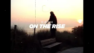 RAPH - ON THE RISE (prod. BrokenVibez)