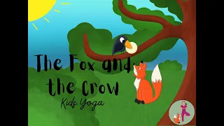 The Fox and the Crow - Kids Yoga