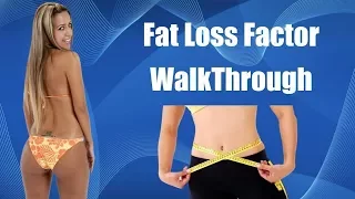 Fat Loss Factor WalkThrough