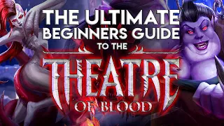 The Ultimate Beginners Guide to the Theatre of Blood [2020]