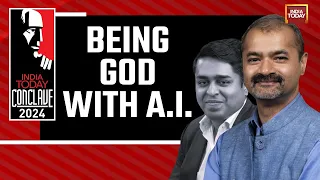 India Today Conclave 2024: Being God With Ai | One Command Of Inspiration, Imagination & Innovation