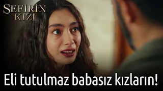 Sefirin Kızı | Eli Tutulmaz Babasız Kızların!