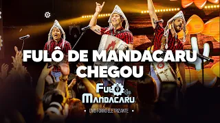 FULÔ DE MANDACARU CHEGOU - Fulô de Mandacaru (DVD Forró Eletrizante)
