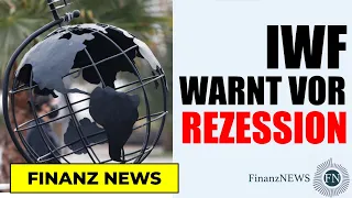 FinanzNews: IWF warnt vor globaler Rezession