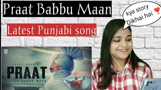 PRAAT BABBU MAAN ❣️ | LATEST PUNJABI SONG REACTION | BEAUTYANDREACTION