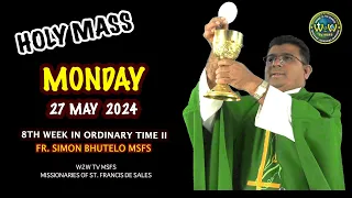 MONDAY HOLY MASS  | 27 MAY 2024 | 8TH WEEK IN ORDINARY TIME II | by Fr. Simon MSFS #holymassdaily