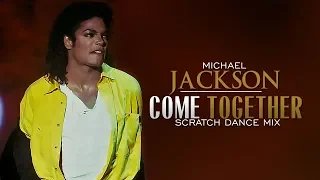 M.Jackson - COME TOGETHER (Scratch Dance Mix)