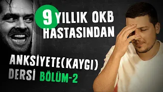 9 Yıllık OKB Hastasından Anksiyete(Kaygı) Dersi | B2 “ Sen Hiç Her Gün Öldün Mü ? “ -Burak Tokur