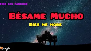 Bésame Mucho lyrics (letras) english subbed 2022 ~ Trio Los Panchos tribute