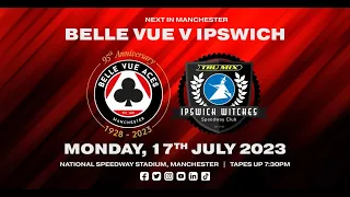 Speedway British Premiership: Belle Vue Aces v Ipswich Witches  Monday, July 17, 2023