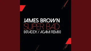 Super Bad (Agami Remix - The John Morales M+M Extended Version)