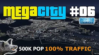 500K Population 100% Traffic - Cities Skylines Mega City