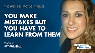 YOU MAKE MISTAKES BUT YOU HAVE TO LEARN FROM THEM | With Samantha Brooke | The Business Spotlight