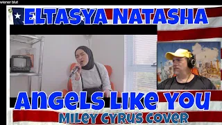 Angels like you - Miley cyrus Cover By Eltasya Natasha - REACTION - so good, what a voice.