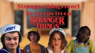 stranger things react to scoops troop