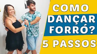 COMO DANÇAR FORRÓ (Guia Rápido) - 5 PASSOS SIMPLES Pra fazer sucesso por aí! 😉