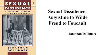 Jonathan Dollimore, "Sexual Dissidence: Augustine to Wilde, Freud to Foucault" (Book Note)