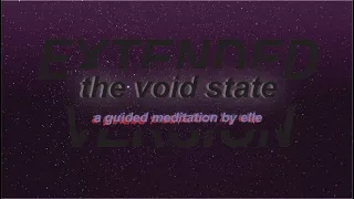 entering the void state guided meditation - extended version