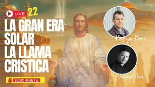 RODRIGO ROMO LIVE 22  I LA GRAN ERA SOLAR  I LA LLAMA CRISTICA con Valerio, HUMANO LUZ Despierta ...