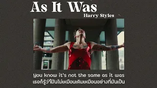 [Thaisub] As It Was - Harry Styles (แปลไทย)