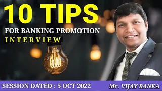 10 Tips for Banking Promotion Interview II Session dated 05.10.2022 II
