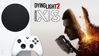 Dying Light 2 Stay Human ПОЛЬСКАЯ ОПТИМИЗАЦИЯ Xbox Series S 1080p 30 FPS