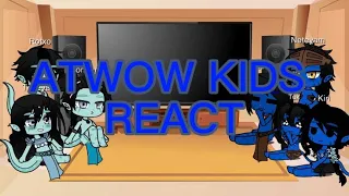 ATWOW KIDS REACT TO LOAK || read description || GCRV ||⚠️kinda cringe⚠️||